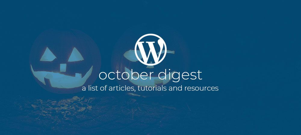 WordPress Dev Digest October 2019