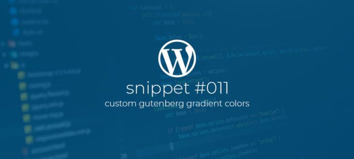 Snippet #011 Custom Gutenberg gradient colors.